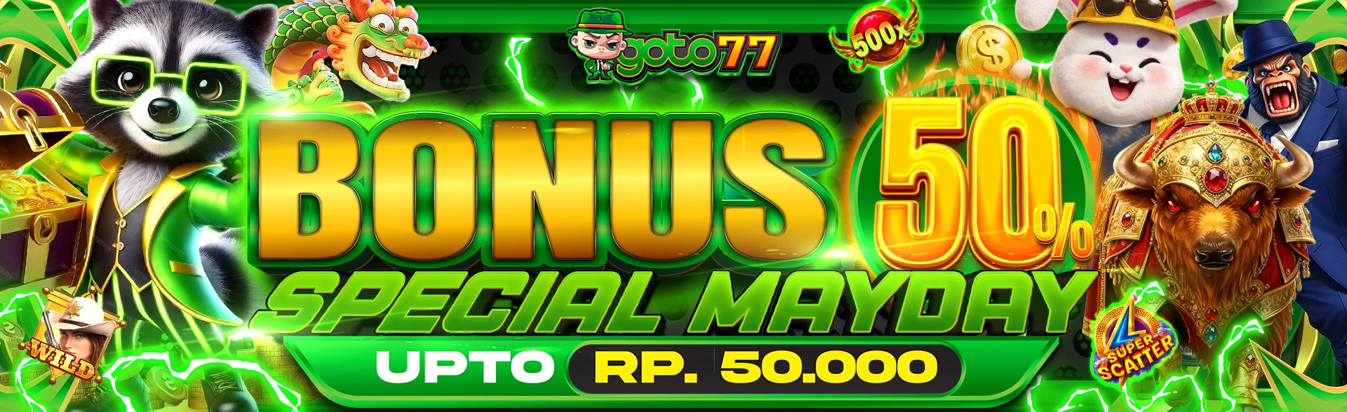 BONUS SPECIAL MAYDAY GOTO77 50%  UpTo Rp.250.000