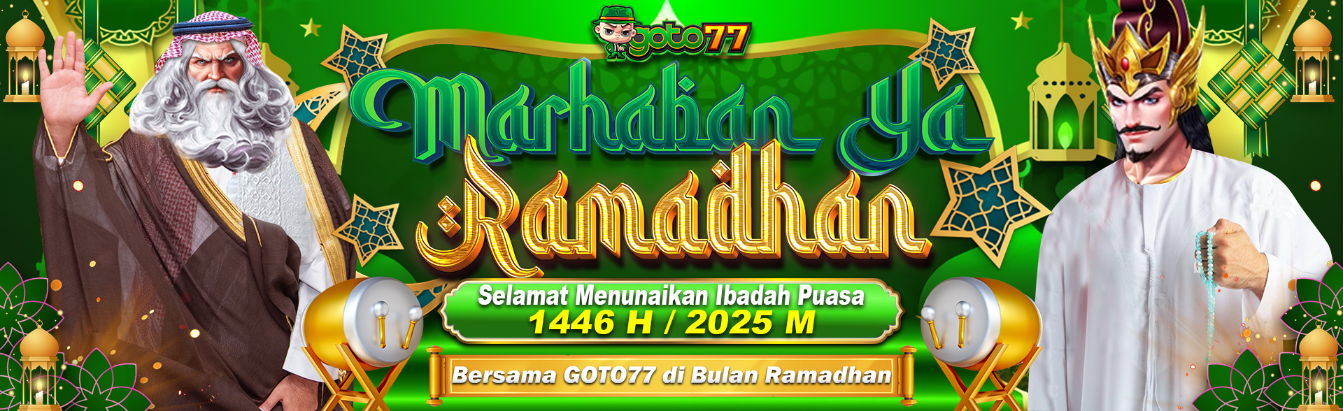 MARHABAN YA RAMADHAN BERSAMA GOTO77